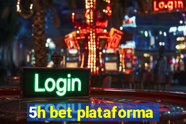 5h bet plataforma